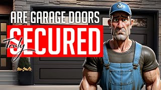 Are Garage Doors Really Secure Find Out Now [upl. by Ttennaj789]