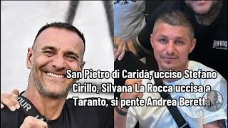 San Pietro di Caridà ucciso Stefano Cirillo Silvana La Rocca uccisa a Taranto si pente Beretta [upl. by Aihsikal248]