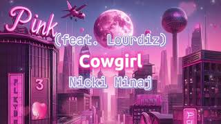 Nicki Minaj  Cowgirl feat Lourdiz with Reverb [upl. by Schweiker]