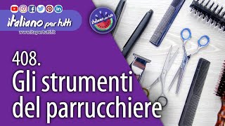 408 Gli strumenti del parrucchiere [upl. by Frerichs]