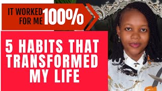 5 HABITS THAT TRANSFORMED MY LIFE  It worked for me 100 [upl. by Moulton342]