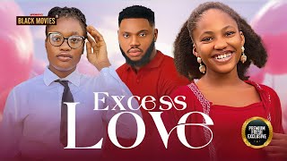 EXCESS LOVE SHARON IFEDI SOMADINA ADINMA ANGEL UNIGWE Latest Nigerian Movie 2024 [upl. by Leiso695]