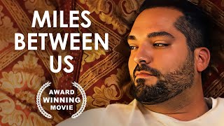 Miles Between Us  Full Drama Movie  Christian Film [upl. by Ronoc]