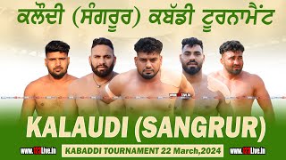 🔴 Live Kalaudi Sangrur Kabaddi Tournament 22032024www123Livein [upl. by Huoh]