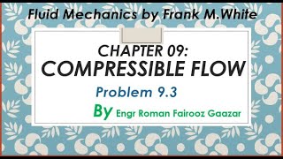 Compressible flow chapter 09solved problem 93 fluid mechanics by FM white [upl. by Stahl]