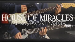 House Of Miracles  Brandon Lake  Full Guitar Cover [upl. by Dane]