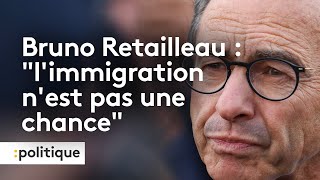 Bruno Retailleau  quotlimmigration nest pas une chancequot [upl. by Elleinnod]