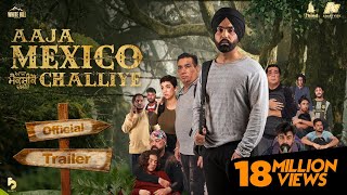 Aaja Mexico Challiye  Official Trailer  Ammy Virk  Thind Motion Films  Releasing 25th Feb 2022 [upl. by Lucey]