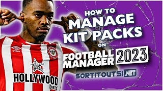 HOW TO MANAGE KIT PACKS  Football Manager 2023 Kitpack Installation Guide [upl. by Notsahc101]