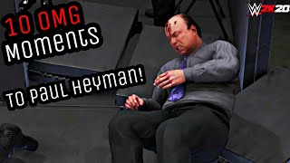 WWE 2K20  10 OMG Moments To Paul Heyman [upl. by Cos]