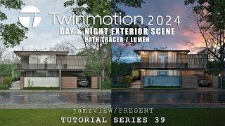 TWINMOTION 20241 TUTORIAL SERIES  39 Exterior Scene  Day amp Night [upl. by Huntingdon885]