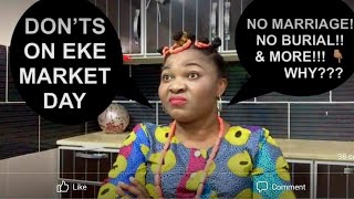 Eke Market Day Exposed What Not to Do in Igbo Tradition [upl. by Barboza291]