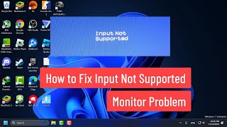 How to Fix Input Not Supported Monitor Problem [upl. by Aynatahs547]