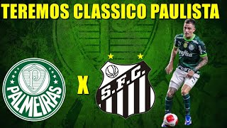 PALMEIRAS X SANTOS VERDÃO VOLTA A CAMPO PELO PAULISTA AVANTI PALESTRA [upl. by Rachelle212]