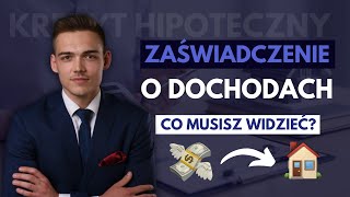 KREDYT HIPOTECZNY 2024  Zaświadczanie o dochodach [upl. by Naul696]