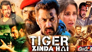 Tiger Zinda Hai Full Movie In Hindi Dubbed  Salman Khan  Katrina Kaif  Movie Review And Story [upl. by Cut307]