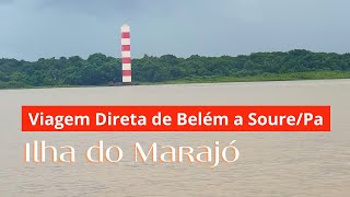 Viagem direta de Belém a Soure na Ilha do Marajó  Pará [upl. by Cerell896]