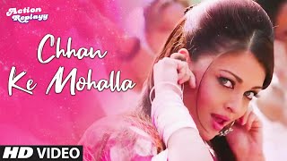 quotChhan Ke Mohallaquot Remix Full Song Action Replayy  Aishwarya Rai Bachchan [upl. by Nireves793]