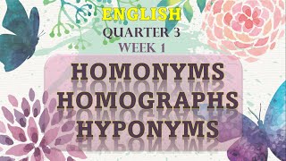 ENGLISH 3  HOMONYMS HOMOGRAPHS HYPONYMS [upl. by Arbba231]