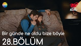 Aşk Laftan Anlamaz 28Bölüm  quotBir günde ne oldu bize böylequot 🙁 [upl. by Yrod]