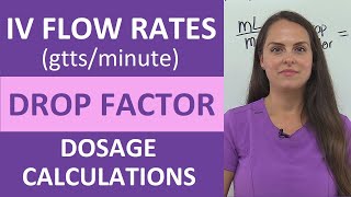 IV Drip Flow Rates Drop Factor gttsminute Dosage Calculations Nursing  NCLEX Review [upl. by Veljkov]