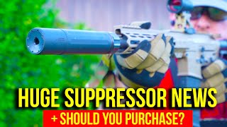 Huge Suppressor News  Should YOU buy a suppressor [upl. by Stambaugh]