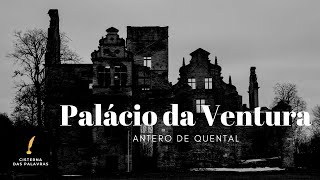 Palácio da Ventura  Antero de Quental [upl. by Jemy518]