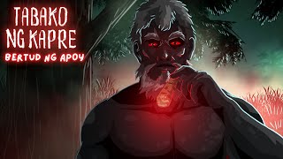 TABAKO NG KAPRE  BERTUD NG APOY Aswang True Story [upl. by Burnaby]