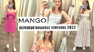 ŚWIETNE SUKIENKI MANGO PRZEGLĄD NOWOŚCI CZERWIEC 2022  MIERZYMY TRENDY LATO [upl. by Jenda]