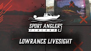 Lowrance LiveSight Esittely  Sport Anglers Finland [upl. by Laszlo]