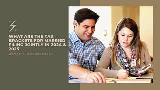 What are the Tax Brackets for Married Filing Jointly in 2024 amp 2025 [upl. by Garibull]