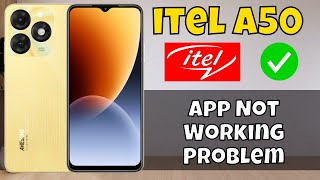 How to Fix App Not Working Problem itel A50 [upl. by Aidni]