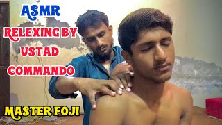 ASMR Master Foji Body Relexing by ustad commando asmr relax massagetherapeutics massage [upl. by Ymorej]