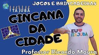 GINCANA DA CIDADE  Brincadeiras comemorativas na Educação Física Escolar [upl. by Egbert232]