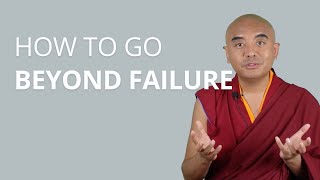 How to go Beyond Failure with Yongey Mingyur Rinpoche [upl. by Renado740]