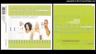 Rimini Project ‎– No More Goodbye Long Radio Version – 2002 [upl. by Lyell]