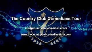 The Country Club Comedians Tour [upl. by Tyra]