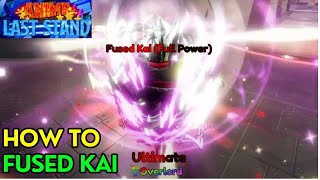 Anime Last Stand How to Fused Kai Full Power [upl. by Lyrahs114]