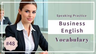 Business English  Most Used Business English Vocabulary amp Phrases Part 48 [upl. by Ahtoelc]