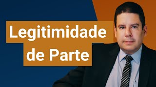 Legitimidade de Parte o que é a legitimidade das partes no Processo Civil [upl. by Isia335]