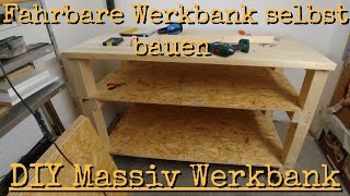 Fahrbare Werkbank selbst bauen  DIY Massiv Werkbank Teil 4 [upl. by Venita595]