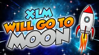 XLM WILL GO TO THE MOON HERES WHY  STELLAR MOST REALISTIC 2024 PRICE PREDICTIONS [upl. by Esyli]