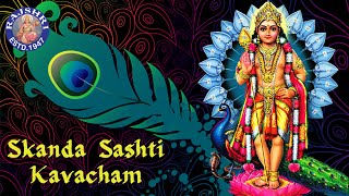 Skanda Sashti Kavacham Full Song With Lyrics  Murugan Devotional Songs  Kandha Guru Kavasam [upl. by Leidag]