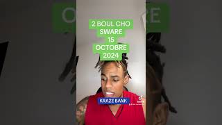 2 BOUL SPÉCIAL POU TIRAJ SWARE 15102024 NOU PRAL FE KOZE [upl. by Lavud363]