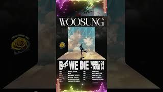 WOOSUNG  B4 WE DIE World Tour daythatidied therose woosung shorts short shortvideo [upl. by Nanon]