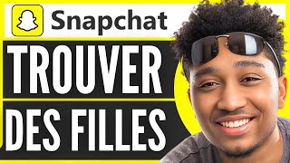 Comment Trouver Des Filles Sur Snap 2024 [upl. by Nan]