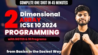 Double Dimensional Array  2D Array  2 Dimensional Array  ICSE Class 10  Programming from Basics [upl. by Lenor]