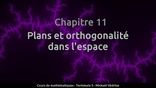 Chapitre 11 Partie 1  Plans et orthogonalité dans lespace [upl. by Natalia165]