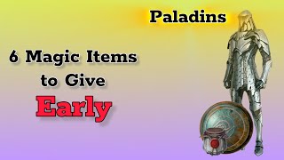 6 Magic Items to Give Your Paladin EARLY [upl. by Ocnarf906]