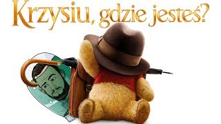 Krzysiu gdzie jesteś CHRISTOPHER ROBIN [upl. by Renate]